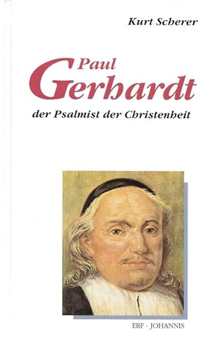 Bild des Verkufers fr Paul Gerhardt - der Psalmist der Christenheit Ein Kurzportrt anhand seiner Lieder Die Reihe in groer Schrift 05228 zum Verkauf von Flgel & Sohn GmbH