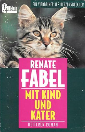 Bild des Verkufers fr Mit Kind und Kater Heiterer Roman Ein Vierbeiner als Herzensbrecher Ullstein Nr. 23671 zum Verkauf von Flgel & Sohn GmbH