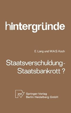 Imagen del vendedor de Staatsverschuldung, Staatsbankrott?. Hintergrnde ; Bd. 2. a la venta por Antiquariat Thomas Haker GmbH & Co. KG