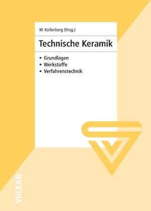 Seller image for Technische Keramik : Grundlagen, Werkstoffe, Verfahrenstechnik. for sale by Antiquariat Thomas Haker GmbH & Co. KG