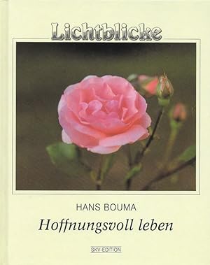 Hoffnungsvoll leben Lichtblicke Nr. 93311