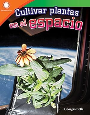 Seller image for Cultivar plantas en el espacio/ Growing Plants in Space -Language: spanish for sale by GreatBookPrices