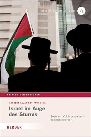 Seller image for Israel im Auge des Sturms: Gesellschaftlich gespalten - politisch gefordert (Trialog der Kulturen) for sale by Gerald Wollermann