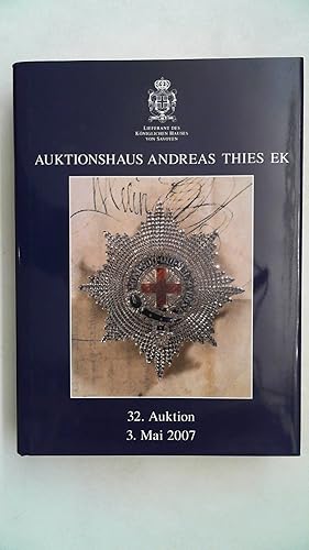 Seller image for 32. Auktion 3. Mai 2007. Orden und Ehrenzeichen, Historische Sammlungsgegenstnde und Militrhistorische Antiquitten, for sale by Antiquariat Maiwald