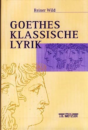 Bild des Verkufers fr Goethes klassische Lyrik. zum Verkauf von Fundus-Online GbR Borkert Schwarz Zerfa