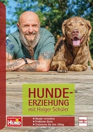 Bild des Verkufers fr Hundeerziehung mit Holger Schler; . : Hunde verstehen - Probleme lsen - Trainieren fr den Alltag zum Verkauf von AHA-BUCH GmbH