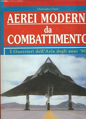 Seller image for AEREI MODERNI DA COMBATTIMENTO - I GUERRIERI DELL'ARIA DEGLI ANNI '90 for sale by Libreria Rita Vittadello