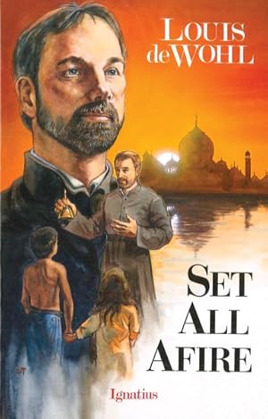 Seller image for Set All Afire : A Novel About Saint Francis Xavier for sale by GreatBookPrices