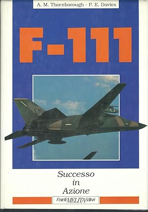 Immagine del venditore per F - 111 - SUCCESSO IN AZIONE venduto da Libreria Rita Vittadello