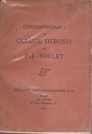 Correspondance de Claude DEBUSSY et P.-J. TOULET