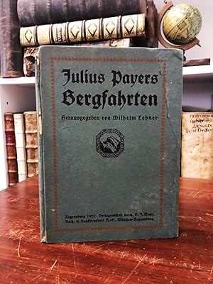 Imagen del vendedor de Julius Payers Bergfahrten. Erschlieungsfahrten in den Ortler-, Adamello- und Prasanella-Alpen (1864 - 1868). a la venta por Antiquariat Seibold