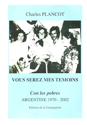 Seller image for Vous serez mes temoins.Con los pobres,Argentine 1970-2002 for sale by JP Livres