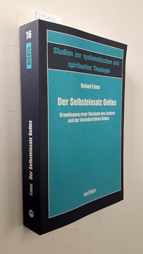 Seller image for Der Selbsteinsatz Gottes Grundlegung einer Theologie des Leidens und der Vernderlichkeit Gottes. for sale by Versand-Antiquariat Konrad von Agris e.K.