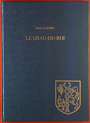 Seller image for LE GRAU-DU-ROI for sale by biblion2