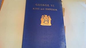 Imagen del vendedor de George VI King and Emperor a la venta por Saturday Books