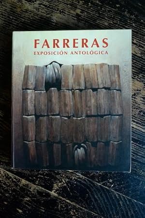 Imagen del vendedor de Farreras - Exposicion Antologica a la venta por Un livre en poche