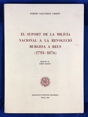 Imagen del vendedor de El suport de la milcia nacional a la revoluci burgesa a Reus (1793 - 1876) (2 vols) a la venta por Els llibres de la Vallrovira