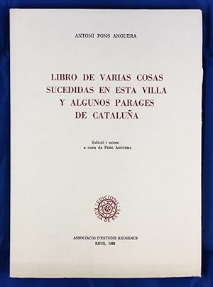 Immagine del venditore per Libro de varias cosas sucedidas en esta villa y algunos parages de Catalua venduto da Els llibres de la Vallrovira