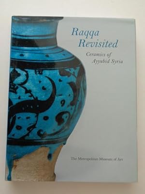 Raqqa Revisited: Ceramics of Ayyubid Syria