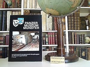 Panzermuseum Munster. Mit Lehrsammlung gepanzerte Kampftruppen der Panzertruppenschule. Herausgeb...