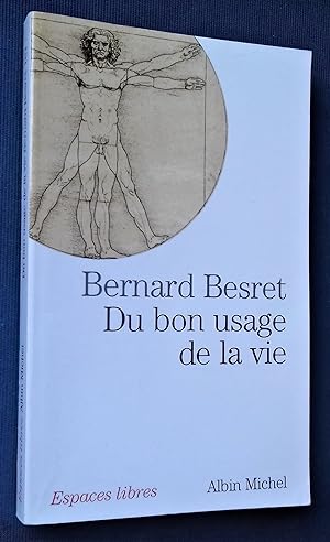 Bild des Verkufers fr Du bon usage de la vie. zum Verkauf von Librairie Pique-Puces