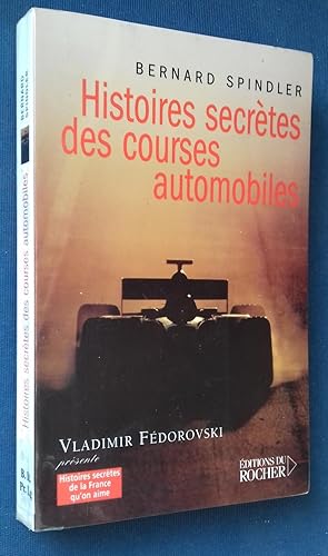 Image du vendeur pour Histoires secrtes des Courses Automobiles. mis en vente par Librairie Pique-Puces