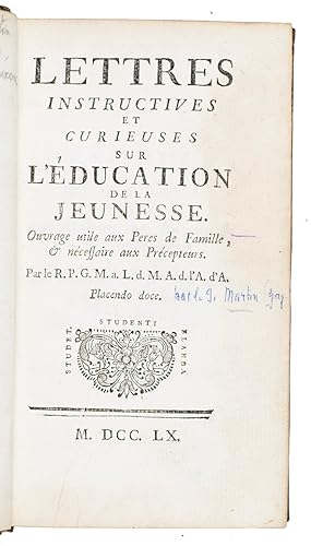 Lettres instructives et curieuses sur l'éducation de la jeunesse. .[Grenoble, for the author], 17...