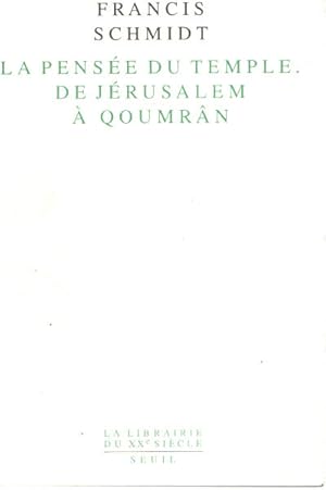 Bild des Verkufers fr La Pense du Temple. De Jrusalem  Quoumrn. Identit et lien social dans le judasme ancien zum Verkauf von librairie philippe arnaiz