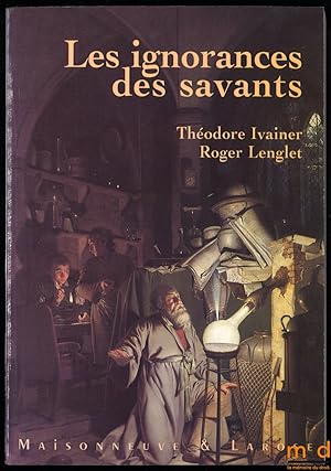 Bild des Verkufers fr LES IGNORANCES DES SAVANTS zum Verkauf von La Memoire du Droit