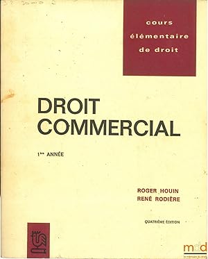 Seller image for COURS LMENTAIRE DE DROIT. COURS COMMERCIAL 1reanne, 4med. avec un addendum de mise  jour au 1er juillet 1971 for sale by La Memoire du Droit