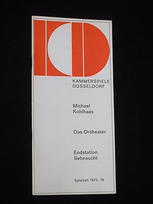 Kammerspiele Düsseldorf, Spielzeit 1975/76. Michael Kohlhaas. Das Orchester. Endstation Sehnsucht...