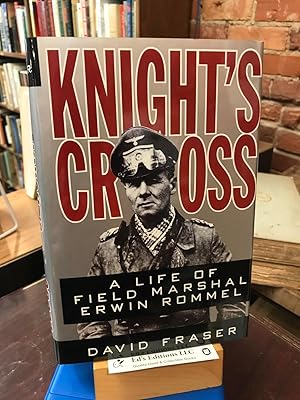 Knight's Cross: A Life of Field Marshal Erwin Rommel