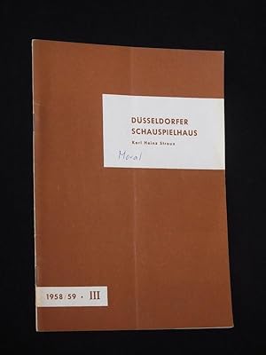 Seller image for Monatsbltter des Dsseldorfer Schauspielhauses III, 1958/59 (November 1958). Programmheft MORAL von Thoma. Regie: Wilhelm Semmelroth, Bhnenbild/ Kostme: Ulrich Milatz. Mit Max Mairich, Gerda Maurus, Ulrike von Zerboni, Hermann Brand, Frigga Braut, Peter Esser, Magdalena Stahn, Wolfgang Grnebaum, Winfried Grlitz for sale by Fast alles Theater! Antiquariat fr die darstellenden Knste