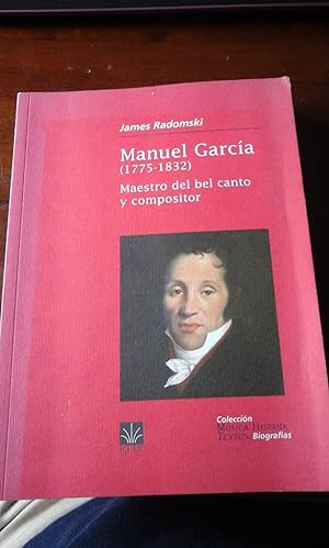 Seller image for MANUEL GARCA (1775-1832) Maestro del Bel Canto y Compositor for sale by Multilibro