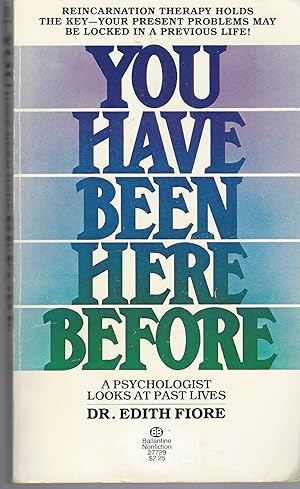 Seller image for You Have Been Here Before: A Psychologist Looks At Past Lives for sale by BYTOWN BOOKERY