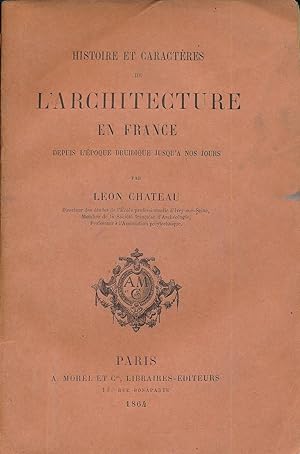 Image du vendeur pour Histoire et caractres de l'architecture en France depuis l'poque Druidique jusqu' nos jours mis en vente par LIBRAIRIE GIL-ARTGIL SARL