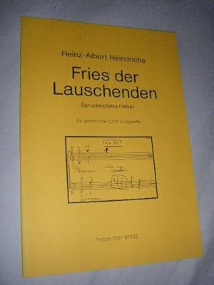 Bild des Verkufers fr Fries der Lauschenden. Spruchmotette (1994) fr gemischten Chor a cappella zum Verkauf von Versandantiquariat Rainer Kocherscheidt