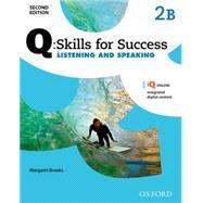 Imagen del vendedor de Q: Skills for Success Listening and Speaking Level 2 Student Book B a la venta por eCampus