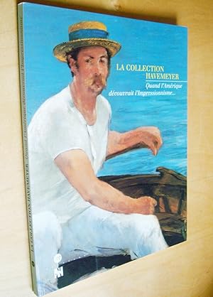 La collection Havemeyer. Quand l'Amérique découvrait l'Impressionnisme