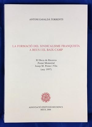 Immagine del venditore per La formaci del sindicalisme franquista a Reus i el Baix Camp venduto da Els llibres de la Vallrovira