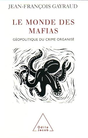 Imagen del vendedor de Le monde des mafias - Gopolitique du crime organis - a la venta por Le Petit Livraire