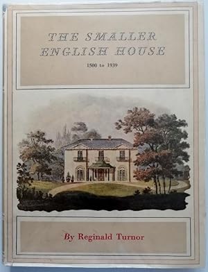 The Smaller English House 1500 to 1939