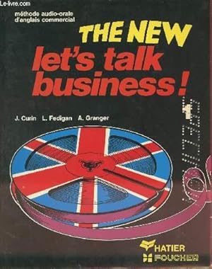 Seller image for The new let's talk business ! mthode audio orale d'anglais commercial - Tome 1. for sale by Le-Livre