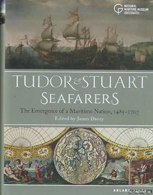 Image du vendeur pour Tudor and Stuart Seafarers. The Emergence of a Maritime Nation, 1485-1707 mis en vente par Klondyke