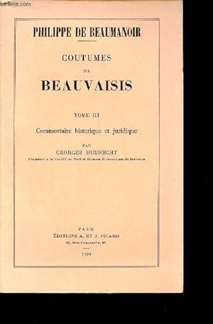 Bild des Verkufers fr Coutumes de Beauvaisis - Tome 3 : Commentaire historique et juridique par Georges Hubrecht. zum Verkauf von Le-Livre