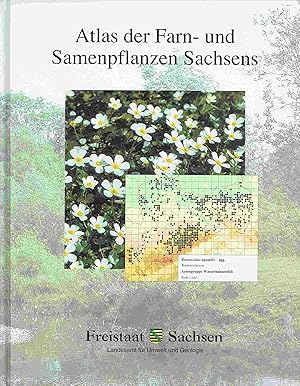 Bild des Verkufers fr Atlas der Farn- und Samenpflanzen Sachsens. Materialien zu Naturschutz und Landschaftspflege 2000. zum Verkauf von Antiquariat Bernhardt