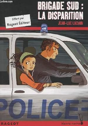 Seller image for Brigade Sud : La disparition - "Heure noire" for sale by Le-Livre