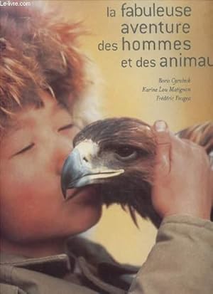 Bild des Verkufers fr La Fabuleuse aventure des hommes et des animaux zum Verkauf von Le-Livre