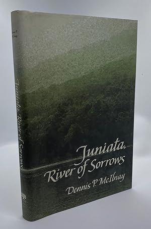 Image du vendeur pour Juniata, River of Sorrows mis en vente par Cleveland Book Company, ABAA