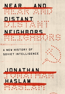 Immagine del venditore per Near and Distant Neighbors: A New History of Soviet Intelligence (Paperback or Softback) venduto da BargainBookStores